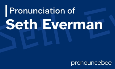 how to pronounce seth-everman feature image
