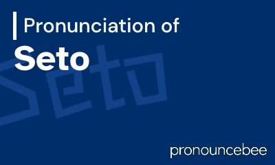 how to pronounce seto feature image