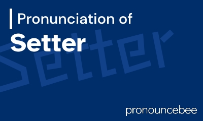 how to pronounce setter feature image