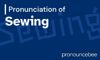 how to pronounce sewing feature image