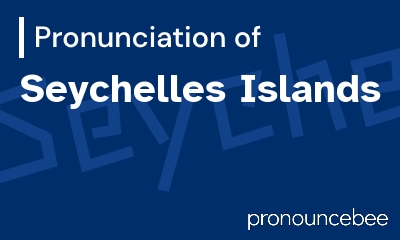 how to pronounce seychelles-islands feature image