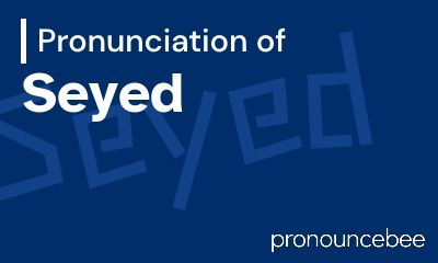 how to pronounce seyed feature image
