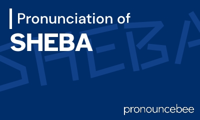 how to pronounce sheba feature image