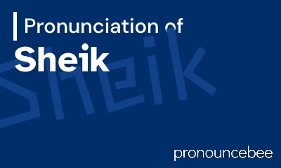 how to pronounce sheik feature image