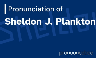 how to pronounce sheldon-j-plankton feature image