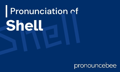 how to pronounce shell feature image