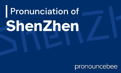 how to pronounce shenzhen feature image