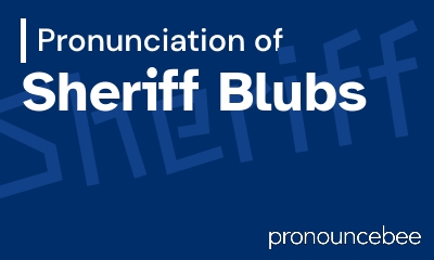how to pronounce sheriff-blubs feature image