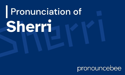 how to pronounce sherri feature image
