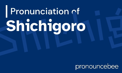 how to pronounce shichigoro feature image