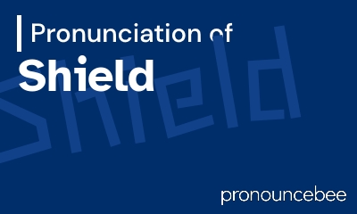 how to pronounce shield feature image