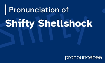 how to pronounce shifty-shellshock feature image