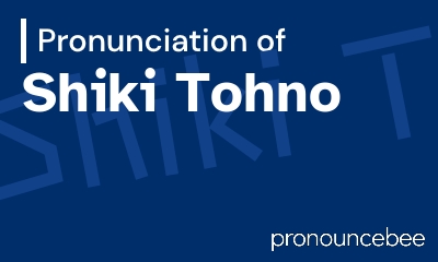 how to pronounce shiki-tohno feature image