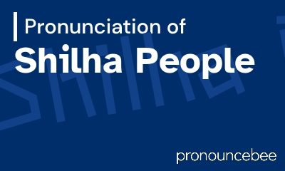 how to pronounce shilha-people feature image