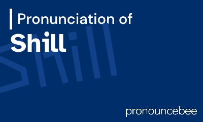 how to pronounce shill feature image