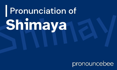how to pronounce shimaya feature image