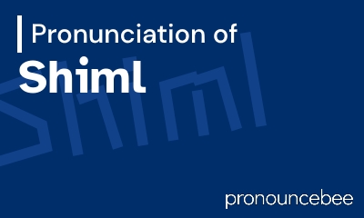 how to pronounce shiml feature image