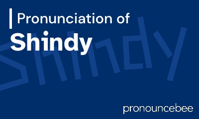 how to pronounce shindy feature image