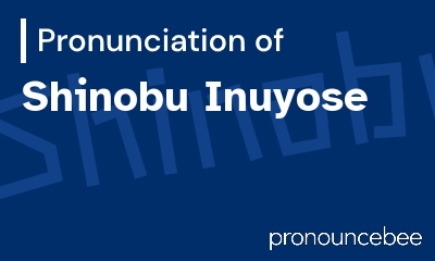 how to pronounce shinobu-inuyose feature image