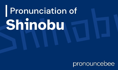 how to pronounce shinobu feature image