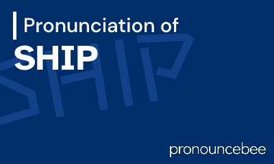 how to pronounce ship feature image