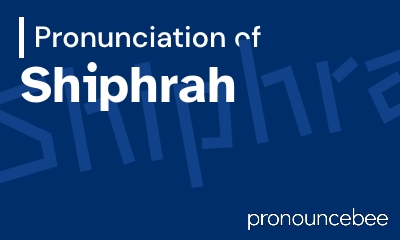 how to pronounce shiphrah feature image