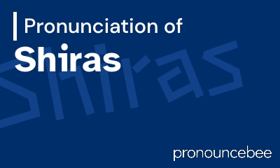 how to pronounce shiras feature image