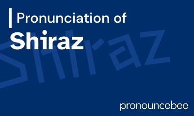 how to pronounce shiraz feature image
