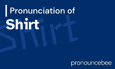 how to pronounce shirt feature image