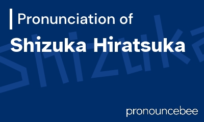 how to pronounce shizuka-hiratsuka feature image