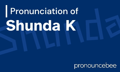 how to pronounce shunda-k feature image