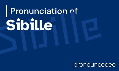 how to pronounce sibille feature image
