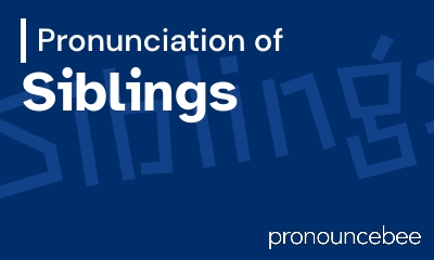 how to pronounce siblings feature image