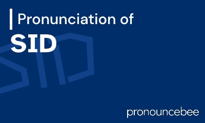 how to pronounce sid feature image