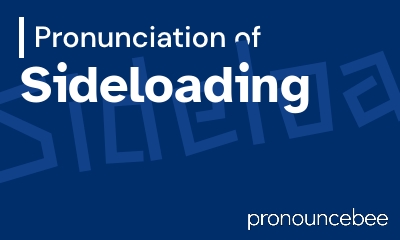 how to pronounce sideloading feature image