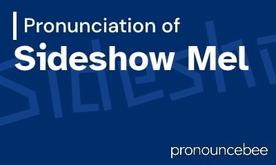 how to pronounce sideshow-mel feature image