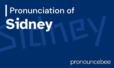 how to pronounce sidney feature image