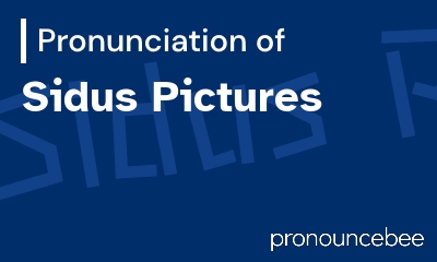 how to pronounce sidus-pictures feature image