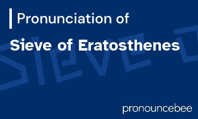 how to pronounce sieve-of-eratosthenes feature image