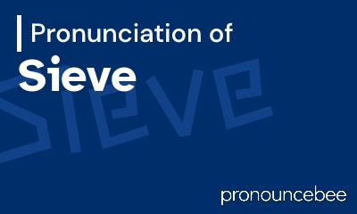 how to pronounce sieve feature image
