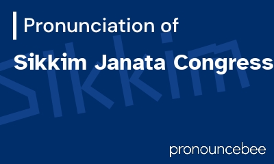 how to pronounce sikkim-janata-congress feature image