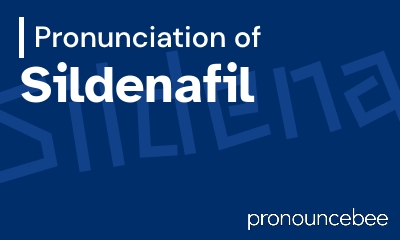 How To Pronounce Sildenafil - Correct pronunciation of Sildenafil