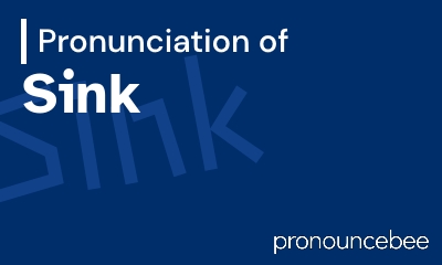 how to pronounce sink feature image