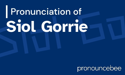 how to pronounce siol-gorrie feature image
