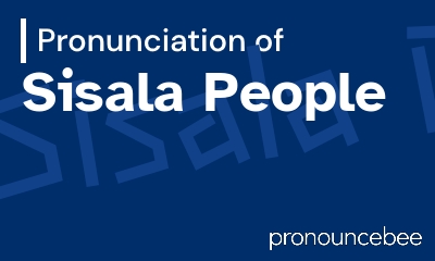 how to pronounce sisala-people feature image
