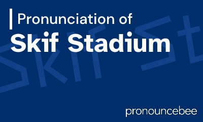 how to pronounce skif-stadium feature image
