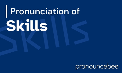 how to pronounce skills feature image