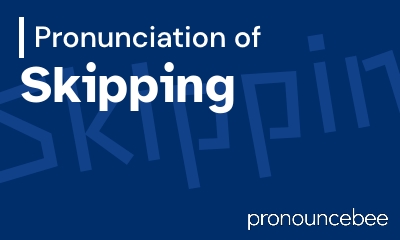 how to pronounce skipping feature image