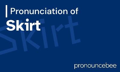 how to pronounce skirt feature image