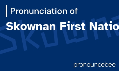 how to pronounce skownan-first-nation feature image